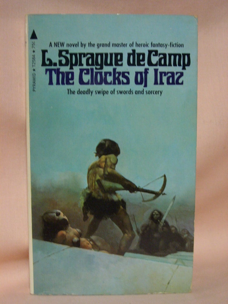 Item #37024 THE CLOCKS OF IRAZ. L. Sprague De Camp.