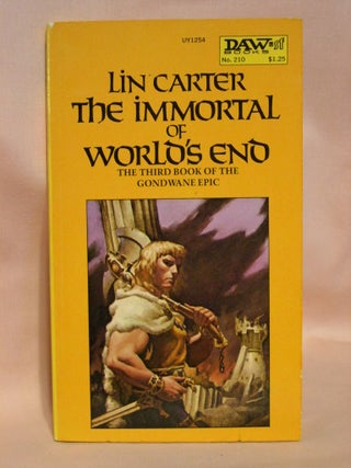 Item #37056 THE IMMORTAL OF WORLD'S END. Lin Carter