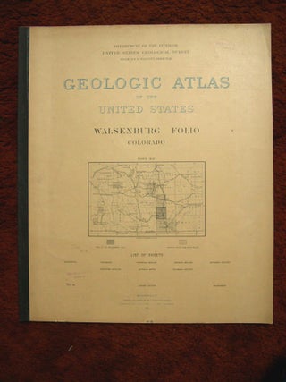 Item #37071 GEOLOGIC ATLAS OF THE UNITED STATES; WALSENBURG FOLIO, COLORADO; FOLIO 68. R. C. Hills