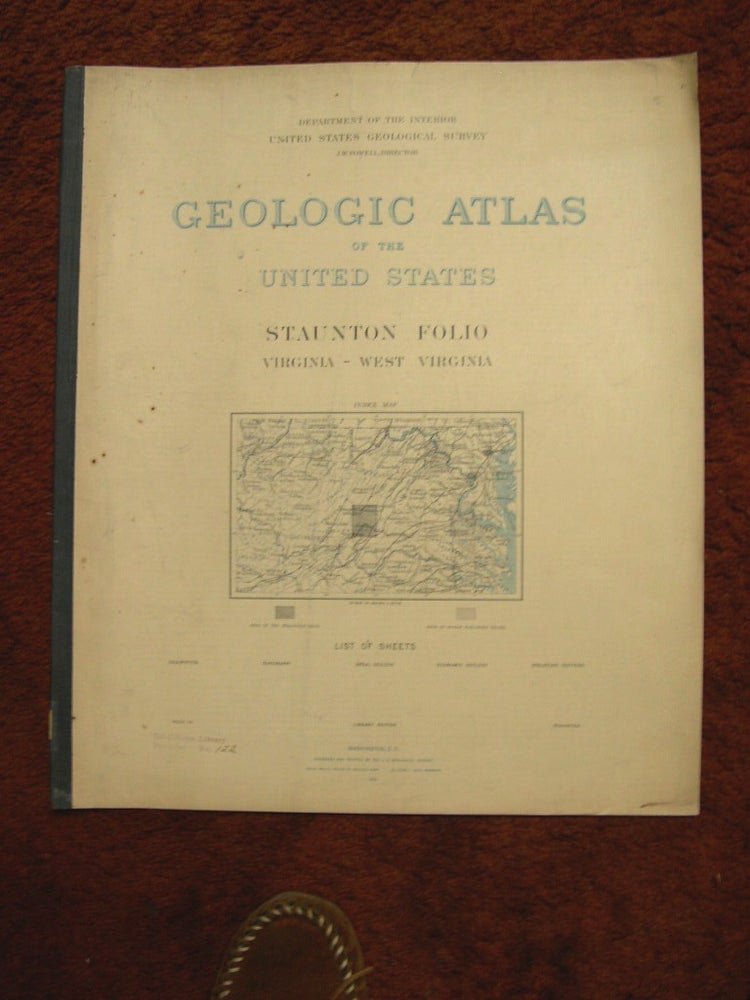 Item #37079 GEOLOGIC ATLAS OF THE UNITED STATES; STAUNTON FOLIO, VIRGINIA-WEST VIRGINIA; FOLIO 14. N. H. Darton, J W. Powell.