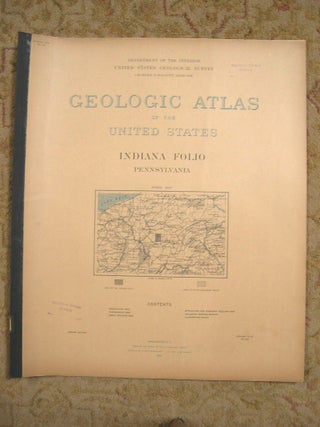 Item #37084 GEOLOGIC ATLAS OF THE UNITED STATES; INDIANA FOLIO, PENNSYLVANIA; FOLIO 102. at