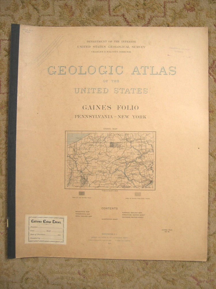 Item #37085 GEOLOGIC ATLAS OF THE UNITED STATES; GAINES FOLIO, PENNSYLVANIA-NEW YORK; FOLIO 92. Myron L. Fuller, William C. Alden, Charles D. Walcott.