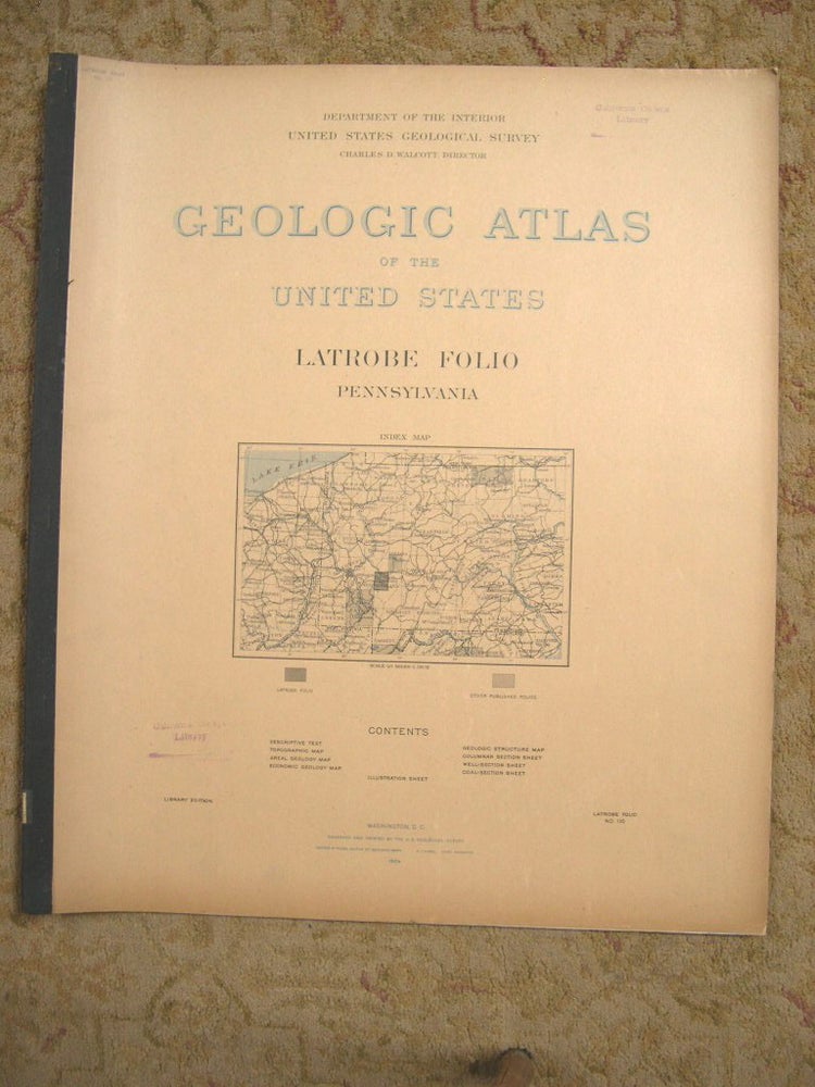 Item #37086 GEOLOGIC ATLAS OF THE UNITED STATES; LATROBE FOLIO, PENNSYLVANIA; FOLIO 110. Marius R. Campbell, Charles D. Walcott.
