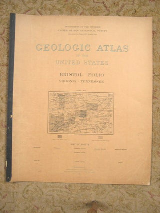 Item #37090 GEOLOGIC ATLAS OF THE UNITED STATES; BRISTOL FOLIO, VIRGINIA-TENNESSEE; FOLIO 59....
