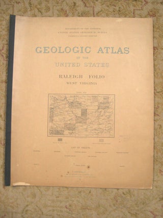 Item #37091 GEOLOGIC ATLAS OF THE UNITED STATES; RALEIGH FOLIO, WEST VIRGINIA; FOLIO 77. Marius...