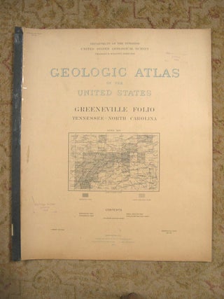 Item #37094 GEOLOGIC ATLAS OF THE UNITED STATES; GREENEVILLE FOLIO, TENNESSEE-NORTH CAROLINA;...