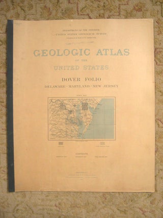 Item #37104 GEOLOGIC ATLAS OF THE UNITED STATES; DOVER FOLIO, DELAWARE-MARYLAND-NEW JERSEY; FOLIO...