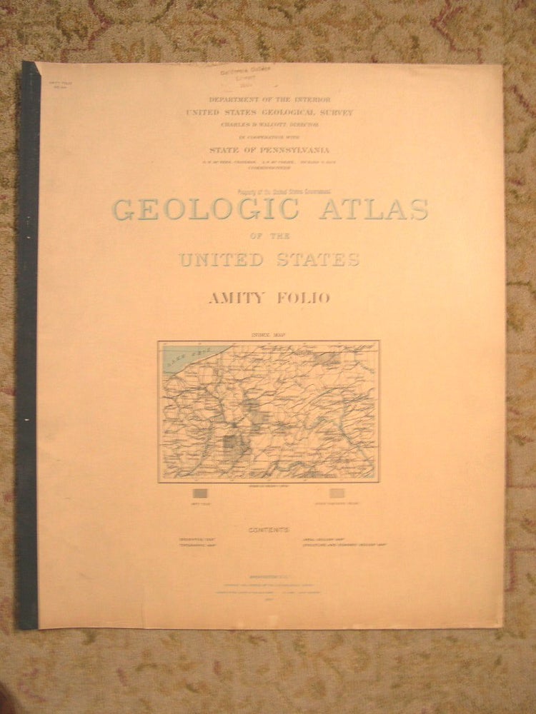 Item #37109 GEOLOGIC ATLAS OF THE UNITED STATES; AMITY FOLIO, [PENNSYLVANIA]; FOLIO 144. Frederick G. Clapp, Charles D. Walcott.
