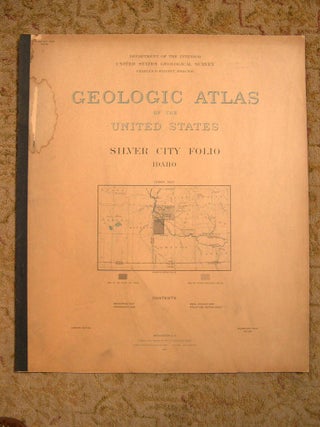 Item #37124 GEOLOGIC ATLAS OF THE UNITED STATES; SILVER CITY FOLIO, IDAHO; FOLIO 104. Waldomar...