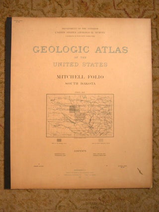 Item #37128 GEOLOGIC ATLAS OF THE UNITED STATES; MITCHELL FOLIO, SOUTH DAKOTA; FOLIO 99. J. E....