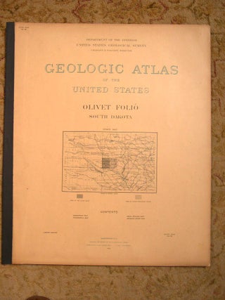 Item #37131 GEOLOGIC ATLAS OF THE UNITED STATES; OLIVET FOLIO, SOUTH DAKOTA; FOLIO 96. J. E....