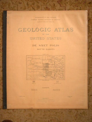 Item #37134 GEOLOGIC ATLAS OF THE UNITED STATES; DE SMET FOLIO, SOUTH DAKOTA; FOLIO 114. J. E....