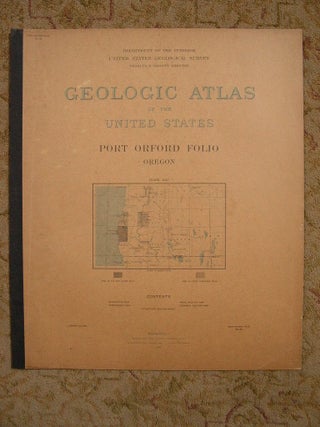 Item #37144 GEOLOGIC ATLAS OF THE UNITED STATES; PORT ORFORD FOLIO, OREGON; FOLIO 89. J. S. Diller