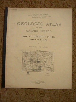 Item #37154 GEOLOGIC ATLAS OF THE UNITED STATES; JOPLIN DISCRICT FOLIO, MISSOURI-KANSAS; FOLIO...