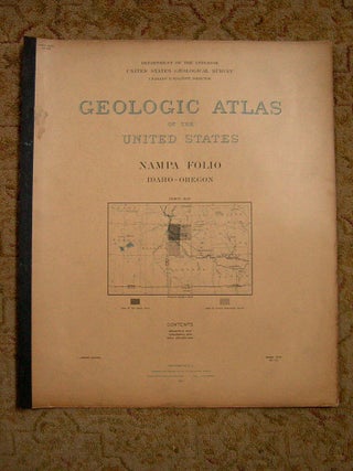 Item #37155 GEOLOGIC ATLAS OF THE UNITED STATES; NAMPA FOLIO, IDAHO-OREGON; FOLIO 103. Waldemar...