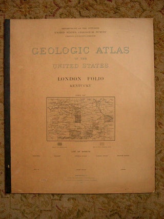 Item #37175 GEOLOGIC ATLAS OF THE UNITED STATES; LONDON FOLIO, KENTUCKY; FOLIO 46. Marius R....