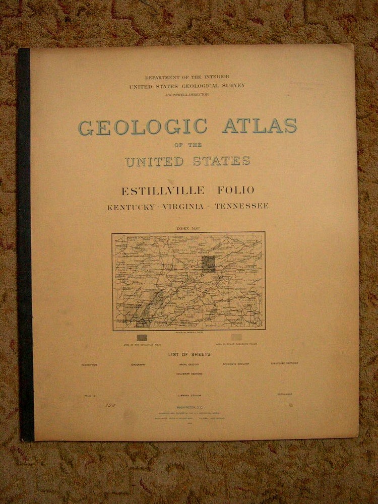 Item #37176 GEOLOGIC ATLAS OF THE UNITED STATES; ESTILLVILLE FOLIO, KENTUCKY-VIRGINIA-TENNESSEE; FOLIO 12. Marius R. Campbell, J W. Powell.