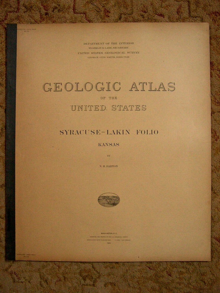Item #37177 GEOLOGIC ATLAS OF THE UNITED STATES; SYRACUSE-LAKIN FOLIO, KANSAS; FOLIO 212. N. H. Darton, George Otis Smith.