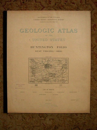 Item #37184 GEOLOGIC ATLAS OF THE UNITED STATES; HUNTINGTON FOLIO, WEST VIRGINIA-OHIO; FOLIO 69....