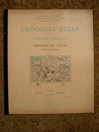 Item #37189 GEOLOGIC ATLAS OF THE UNITED STATES; EBENSBURG FOLIO, PENNSYLVANIA; FOLIO 133....
