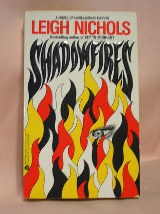 Item #37238 SHADOWFIRES. Dean R. Koontz, as Leigh Nichols