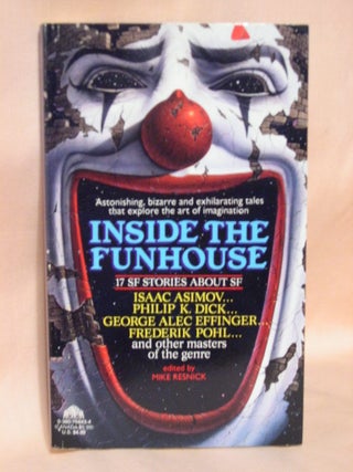 Item #37247 INSIDE THE FUNHOUSE; 17 SF STORIES ABOUT SF. Mike Resnick
