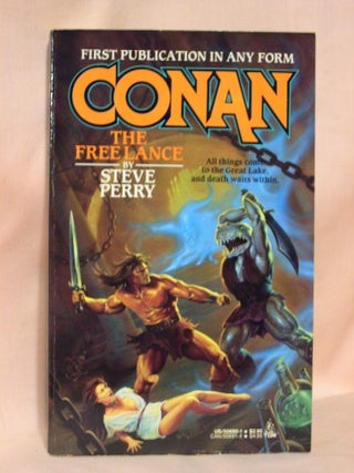 Item #37249 CONAN THE FREE LANCE. Steve Perry, Robert E. Howard