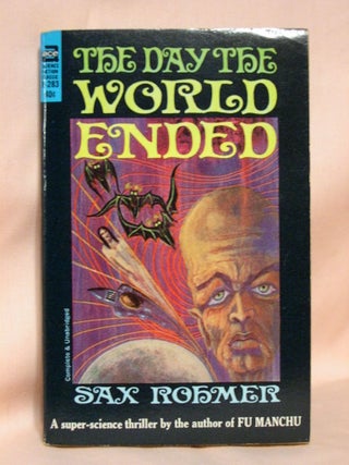 Item #37257 THE DAY THE WORLD ENDED. Sax Rohmer