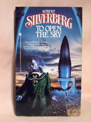 Item #37272 TO OPEN THE SKY. Robert Silverberg
