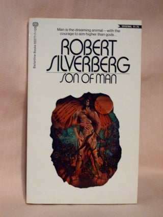 Item #37273 SON OF MAN. Robert Silverberg