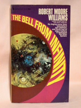 Item #37315 THE BELL FROM INFINITY. Robert Moore Williams