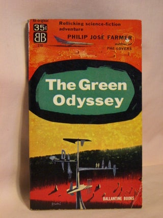Item #37505 THE GREEN ODYSSEY. Philip José Farmer