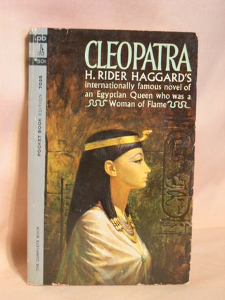 Item #37523 CLEOPATRA; BEING AN ACCOUNT OF THE FALL AND VENGEANCE OF HARMACHIS, THE ROYAL...