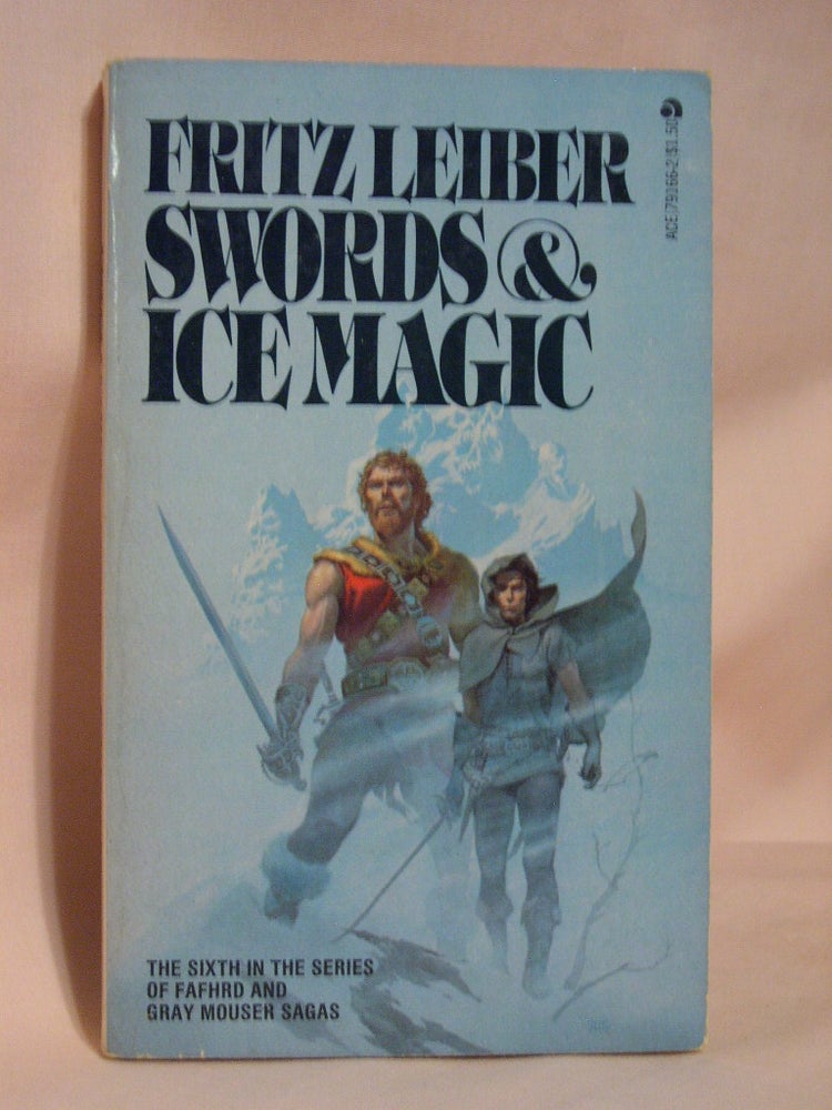 Item #37541 SWORDS AND ICE MAGIC. Fritz Leiber.