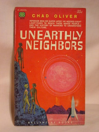 Item #37567 UNEARTHLY NEIGHBORS. Chad Oliver