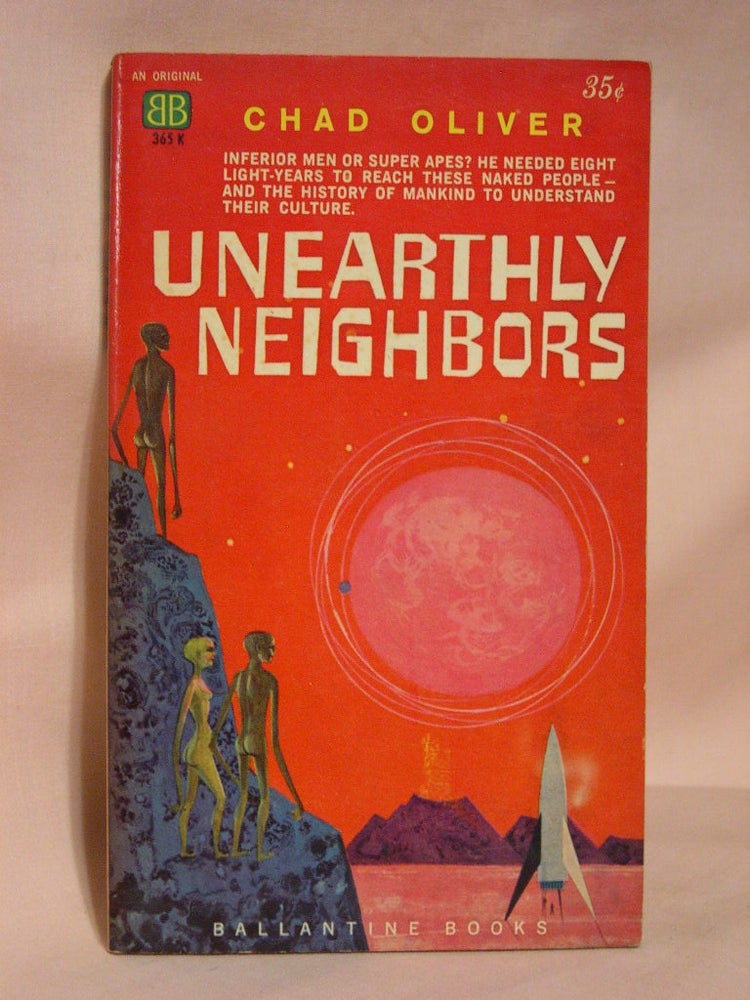 Item #37567 UNEARTHLY NEIGHBORS. Chad Oliver.