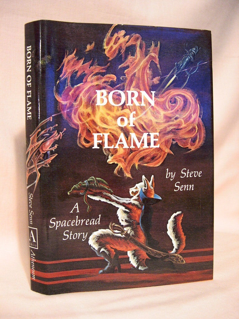 BORN OF FLAME | Steve Senn | First edition, first printing