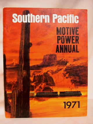 Item #37787 SOUTHERN PACIFIC MOTIVE POWER ANNUAL 1971. Joseph A. Strapac