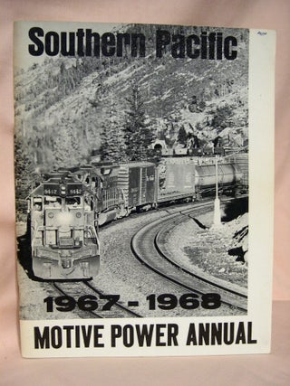Item #37788 SOUTHERN PACIFIC MOTIVE POWER ANNUAL 1967-1968. Joseph A. Strapac