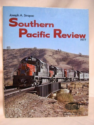 Item #37789 SOUTHERN PACIFIC REVIEW, 1977. Joseph A. Strapac