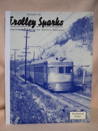 Item #37803 TROLLEY SPARKS; BULLETIN 94, MAY 1951. James J. Buckley, George Krambles
