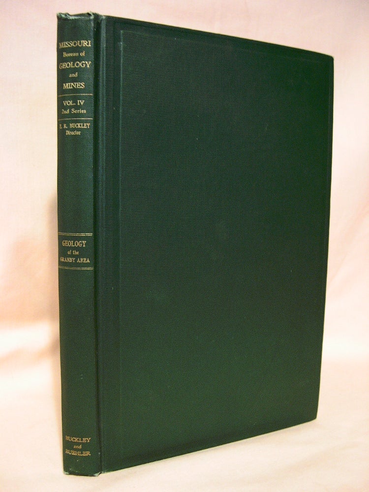 Item #37842 THE GEOLOGY OF THE GRANBY AREA; VOL. IV, 2ND SERIES. E. R. Buckley, H A. Buehler.