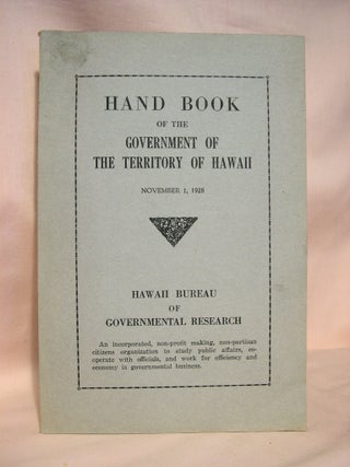 Item #37898 HAND BOOK OF THE GOVERNMENT OF THE TERRITORY OF HAWAII, NOVEMBER 1, 1928