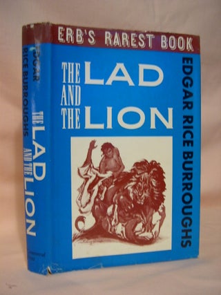 Item #37998 THE LAD AND THE LION. Edgar Rice Burroughs