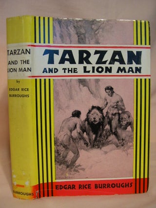 Item #38047 TARZAN AND THE LION MAN. Edgar Rice Burroughs