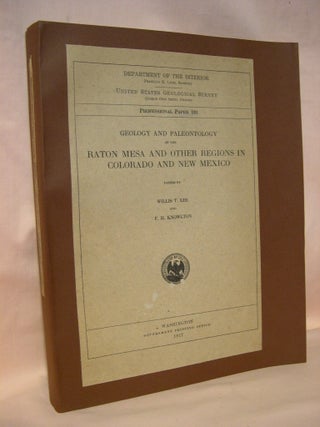 Item #38049 GEOLOGY AND PALEONTOLOGY OF THE RATON MESA AND OTHER REGIONS IN COLORADO AND NEW...