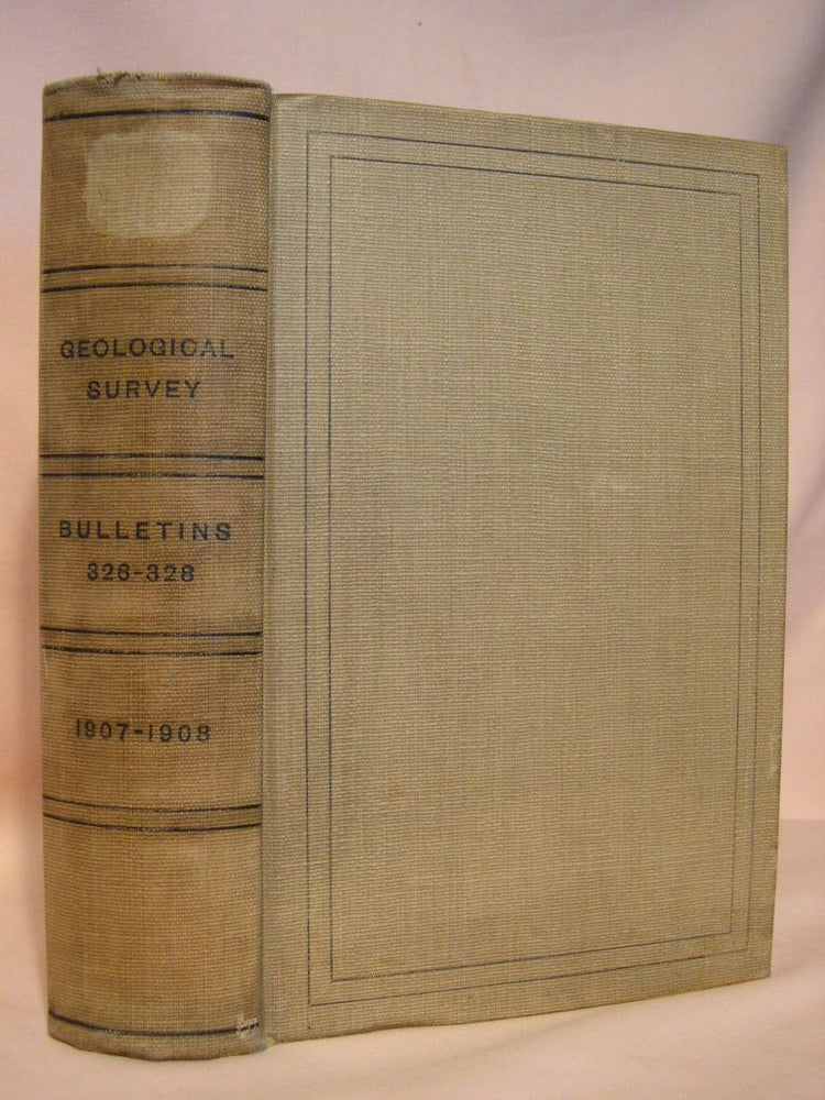 Item #38088 UNITED STATES GEOLOGICAL SURVEY BULLETINS NOS. 326-328. BULLETIN 328; THE GOLD PLACERS OF PARTS OF SEWARD PENINSULA, ALASKA, INCLUDING THE NOME, COUNCIL, KOUGAROK, PORT CLARENCE AND GOODHOPE PRECINTS; BULLETINS 326 AND 327 LISTED IN DESCRIPTION. Arthru J. Collier, Philip S. Smith, Frank L. Hess, Sidney Paige Alfred H. Brooks, David White Adolph Knopf, G H. Girty.