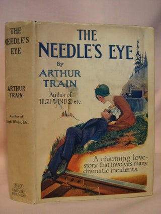 Item #38093 THE NEEDLE'S EYE. Arthur Train