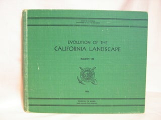 Item #38098 EVOLUTION OF THE CALIFORNIA LANDSCAPE. BULLETIN 158, DECEMBER 1952. Norman E. A. Hinds