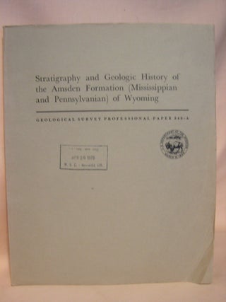 Item #38100 STRATIGRAPHY AND GEOLOGIC HISTORY OF THE AMSDEN FORMATION (MISSISSIPPIAN AND...